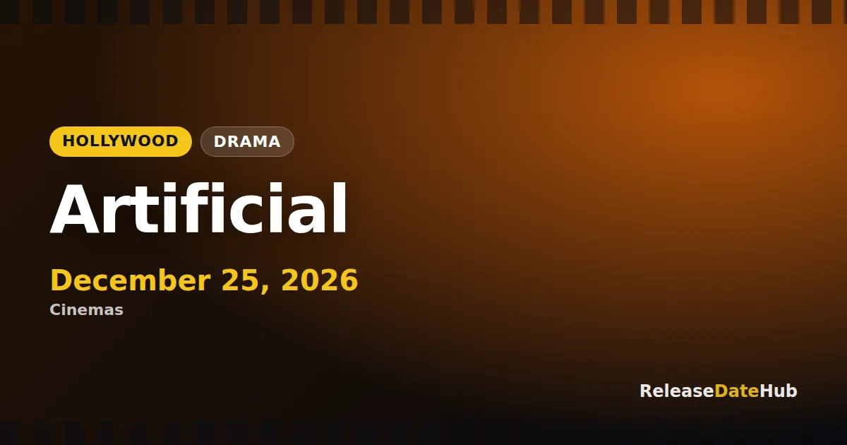 Artificial release date December 25, 2026