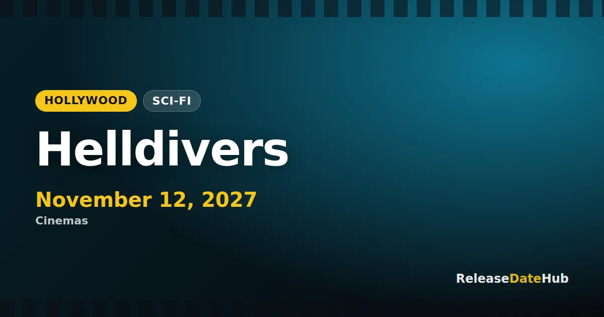 Helldivers release date November 12, 2027