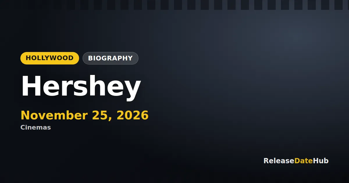 Hershey release date November 25, 2026