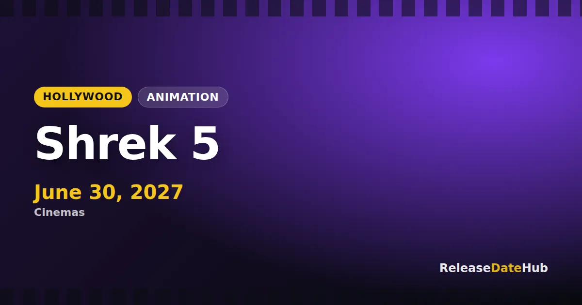 Shrek 5 release date June 30, 2027