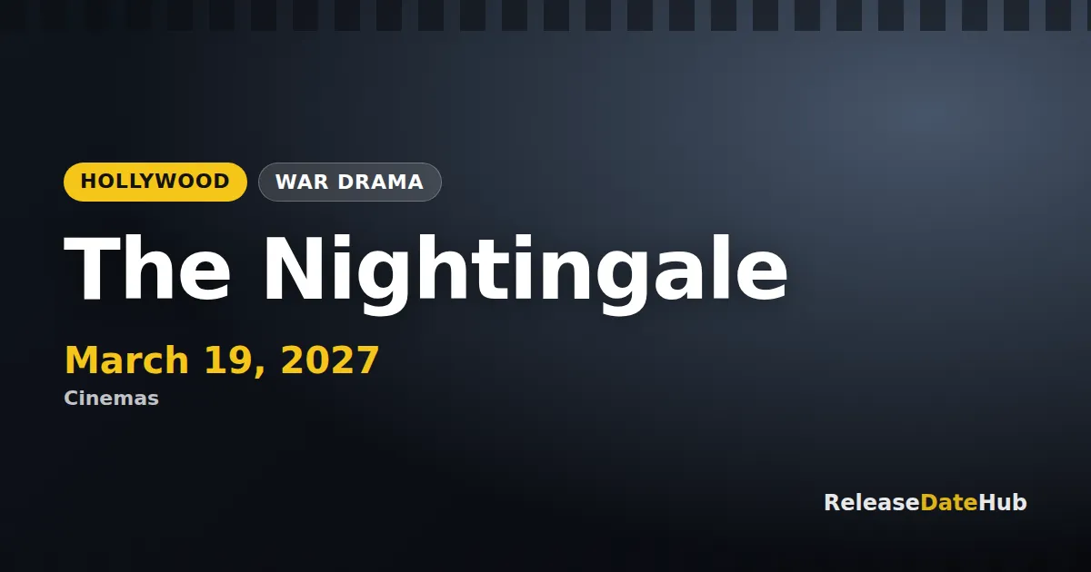 The Nightingale release date March 19, 2027