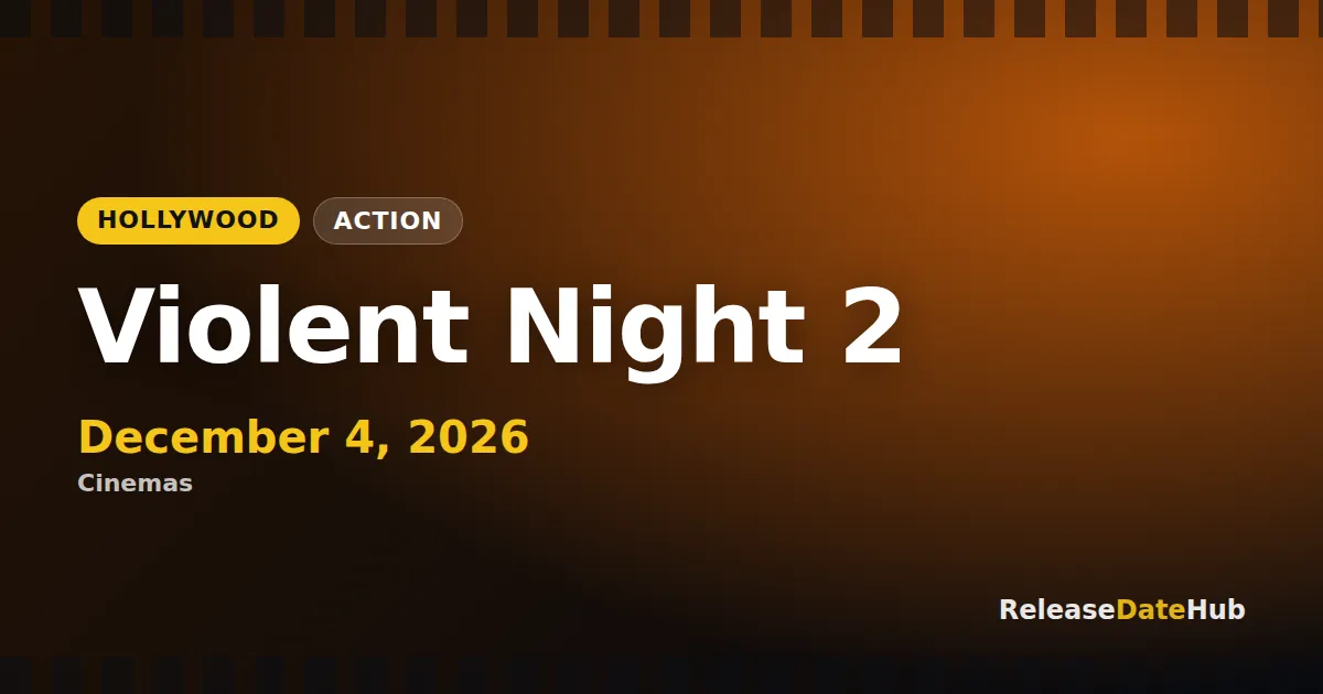 Violent Night 2 release date December 4, 2026